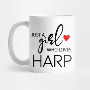 Just A Girl Who Loves Harp - Music Harp Mug